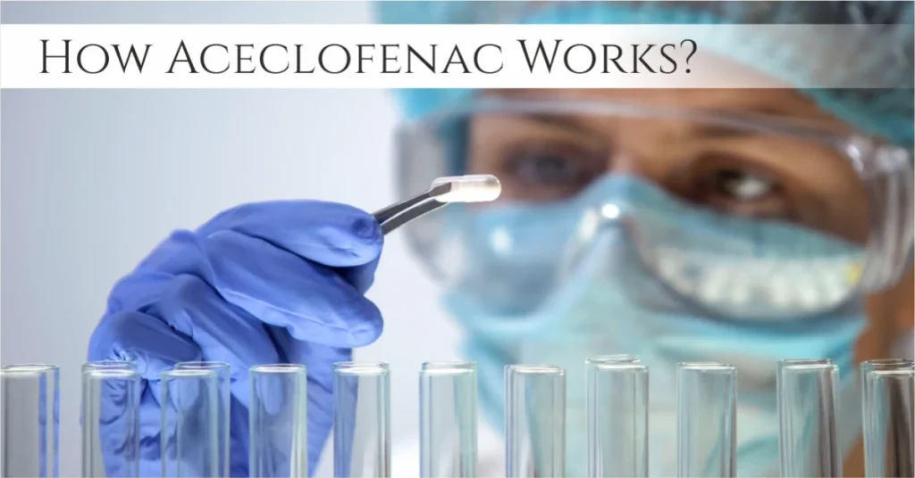 How Aceclofenac Work
