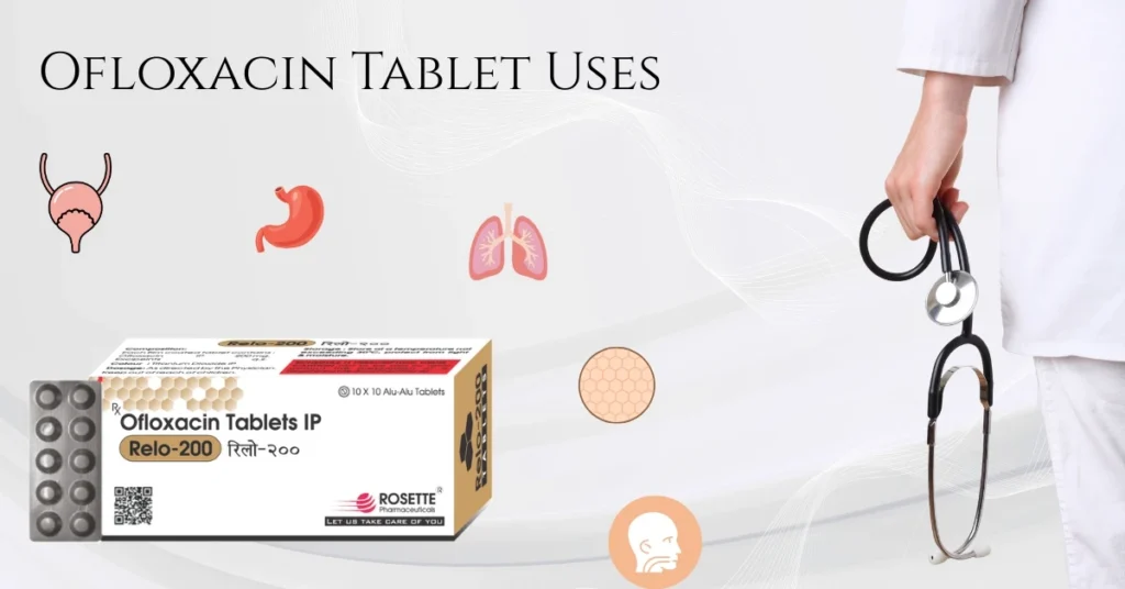 Ofloxacin Tablet Uses